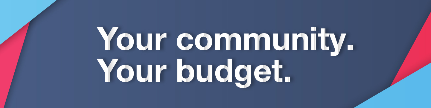 dar blue background with pink borders. Message reads" Your community. Your budget)